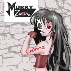 Murky Zone : Fuerza